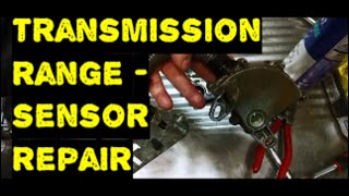 Transmission Range Sensor Repair Inhibitor Switch Repair 4L30E Fault Code P0705 Fault Code P0706 [upl. by Ahsiner]