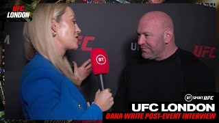 quotIts the biggest Fight Night in UFC historyquot Dana White reacts to UFC London [upl. by Wendel]