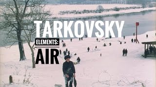 TARKOVSKY ELEMENTS AIR [upl. by Eladnek]