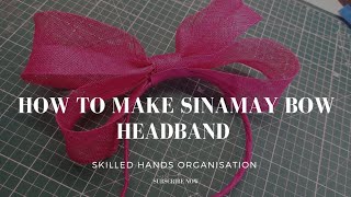 How to Make Sinamay Bow Headband Fascinator Fascinator Millinery tutorial [upl. by Janeen]