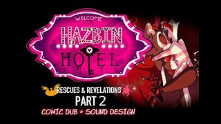 SOUND DESIGN Hazbin Hotel Pilot quotRescues And Revelations Part 2quot Comic Dub [upl. by Aihseken19]