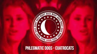 Phlegmatic Dogs  Cuatrocats [upl. by Irahs984]