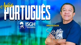 Aulão ISGH Português  Professor Sérgio Rosa [upl. by Benedic]