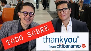 ThankYou rewards de Citibanamex ENTREVISTA [upl. by Campbell]