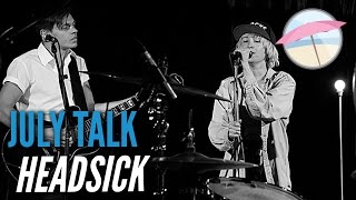 July Talk  Headsick Live at the Edge [upl. by Nirrat]