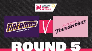 Firebirds v Thunderbirds  SSN 2022 Round 5  Full Match  Suncorp Super Netball [upl. by Ayyidas]