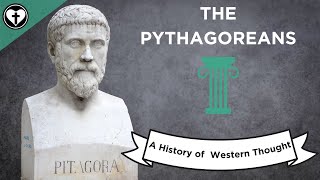 The Pythagoreans A History of Western Thought 2 [upl. by Katonah]