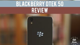 BlackBerry DTEK 50 Review  The Most Secure Phone [upl. by Acirretal]