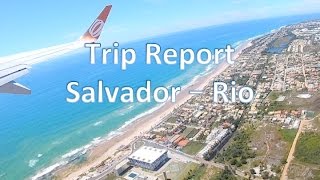 Trip Report Salvador SSA to Rio de Janeiro GIG on Board Gol [upl. by Adnarahs]