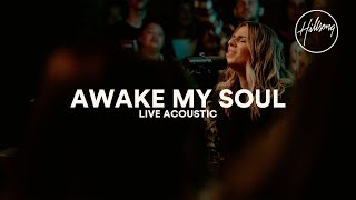 Awake My Soul Live Acoustic  Hillsong Worship [upl. by Alenson]