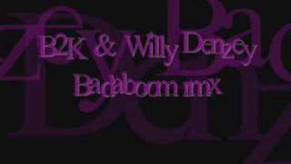 B2K Willy Denzey badaboom [upl. by Asilem]