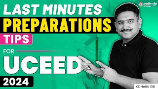 UCEED 2024 Last Minutes preparations tips  Tips amp Tricks to Crack UCEED 2024 Exam  UCEED 2024 [upl. by Nabla]