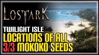 Twilight Isle All Mokoko Seeds Lost Ark [upl. by Ramel]