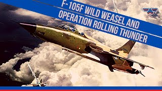 F105F Wild Weasel and Operation Rolling Thunder [upl. by Ahsar597]