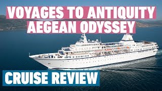 Voyages to Antiquity Cruise Review  MV Aegean Odyssey Cruise Review [upl. by Strickland]