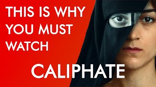 You HAVE TO Watch Caliphate [upl. by Lirbij]