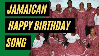 The Traditional Jamaican Happy Birthday Song  Happy Birthday Jamaican Style [upl. by Cindee542]