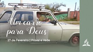 UM CARRO PARA DEUS  PROVAI E VEDE 2021 27 de Fevereiro [upl. by Haldi]