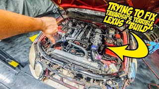 Trying To Fix Tavarishs TERRIBLE Lexus quotBuildquot Its WAY Worse Than You Think [upl. by Leal783]