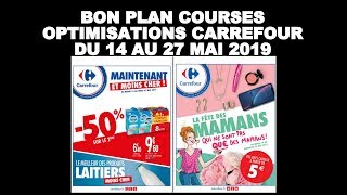 💶 Bon plan courses 💶 OPTIMISATION CARREFOUR DU 14 au 27 mai 2019 💶 RETOUR DE COURSES [upl. by Neelloj]