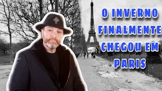 O INVERNO COMEÇOU EM PARIS [upl. by Gerianne]