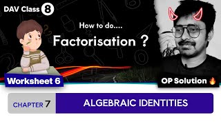 Worksheet 6  Chapter 7  DAV Class 8 Maths  Algebraic Identities  CH07WS05 🔥🔥🔥 [upl. by Annahsad]
