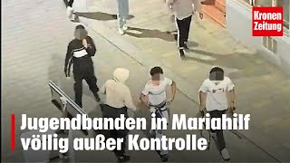 Jugendbanden in Mariahilf völlig außer Kontrolle  kronetv NEWS [upl. by Tinor]