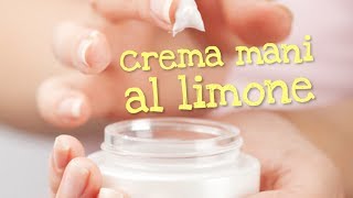 CREMA MANI AL LIMONE FATTA IN CASA DA BENEDETTA  Homemade Lemon Hand Cream [upl. by Herold737]