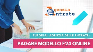 Come si pagano online i modelli F24  Tutorial del sito dell’Agenzia delle Entrate [upl. by Featherstone]