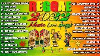 REGGAE REMIX NONSTOP 2022  RELAXING REGGAE LOVE SONGS 2022  REGGAE ROMANTIC MIX [upl. by Haroppiz]