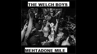 The Welch Boys  quotMethadone Milequot Last Punk Rockers  Official Music Video [upl. by Alfeus720]