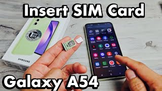 Galaxy A54 How to Insert SIM CARD  Check SIM Settings [upl. by Ailiec401]