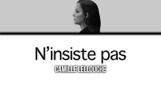 Camille Lellouche Ninsiste pas  LyricsParoles [upl. by Anuaik363]