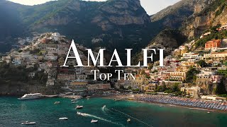 Top 10 Places On The Amalfi Coast  4K Travel Guide [upl. by Sophronia918]