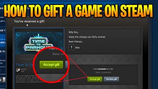 How to Gift Games on Steam EXAMPLE INCLUDED [upl. by Adrian]