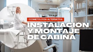 Cosmetología y Cosmiatría Instalación y Montaje de Cabina [upl. by Avilys]