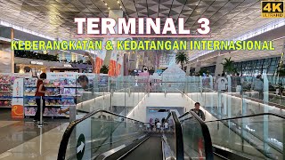 exploring walk TERMINAL 3 INTERNATIONAL ARRIVAL amp DEPARTURE‼️Soekarno Hatta Intl Airport Jakarta⁉️ [upl. by Notnerb]