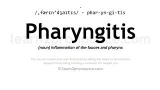 Pronunciation of Pharyngitis  Definition of Pharyngitis [upl. by Janetta331]