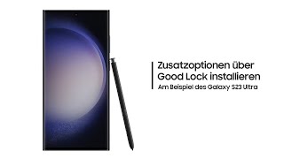 Galaxy S23 Zusatzoptionen über Good Lock installieren [upl. by Lyrad]