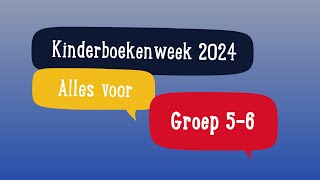 Kinderboekenweek 2024  Alles voor groep 56 [upl. by Nylsirhc]