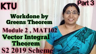 Workdone by Greens Theorem  Vector integral Theorems MAT102  Module 2 S2 KTU Part 3 [upl. by Liew]