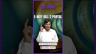 NIC to launch EWay Bill 2 Portal gstguru gstwithcarahulgupta gstupdateatevery8 [upl. by Kammerer]