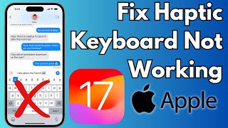 How To Fix Haptic Keyboard Not Working in iOS 17 on iPhone [upl. by Annaiel]