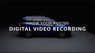 Know Your XUV700  Continuous Video Recording [upl. by Waugh]