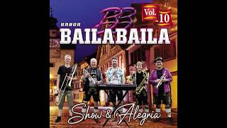 BANDA BAILA BAILA VOLUME 10 [upl. by Issim]