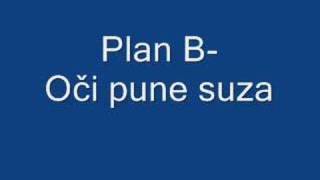 Oči pune suza  Plan B [upl. by Rame21]