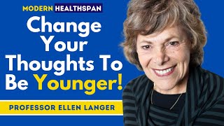 Reverse Aging By Changing Your Thoughts  Dr Ellen Langer Interview [upl. by Irmine]