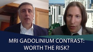 MRI Gadolinium Contrast Is It Worth The Risk  Imaging Expert Daniel Margolis MD Explains  PCRI [upl. by Adnorrahs]