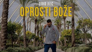 DARKO LAZIC  OPROSTI BOZE OFFICIAL VIDEO 2023 [upl. by Electra597]