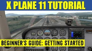 X Plane 11 Beginners Guide ✈️ Getting Started amp Resources [upl. by Nauqyt34]